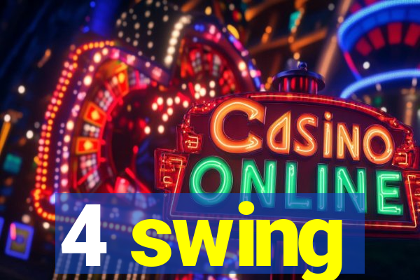 4 swing